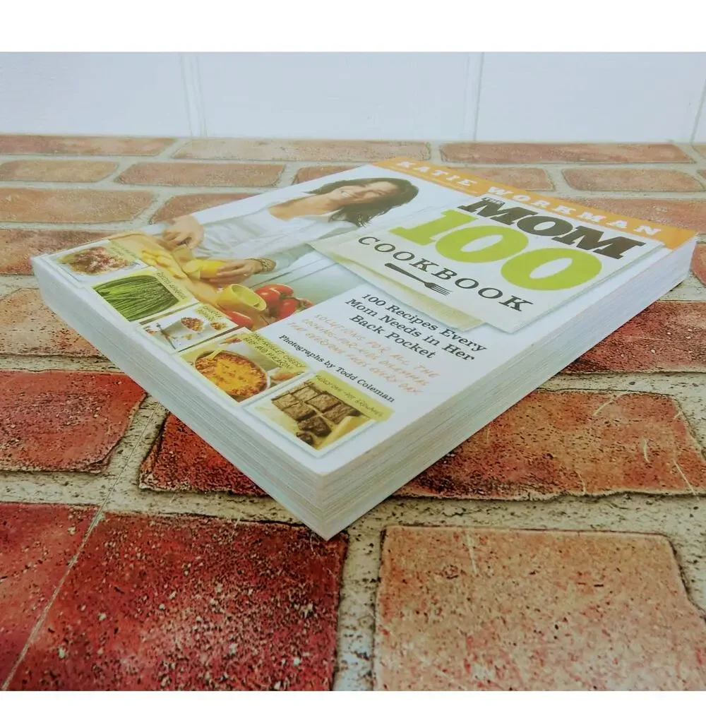 Mom 100 Cookbook - Recipes Every Mom Needs in Her Back Pocket‎ - Katie Workman